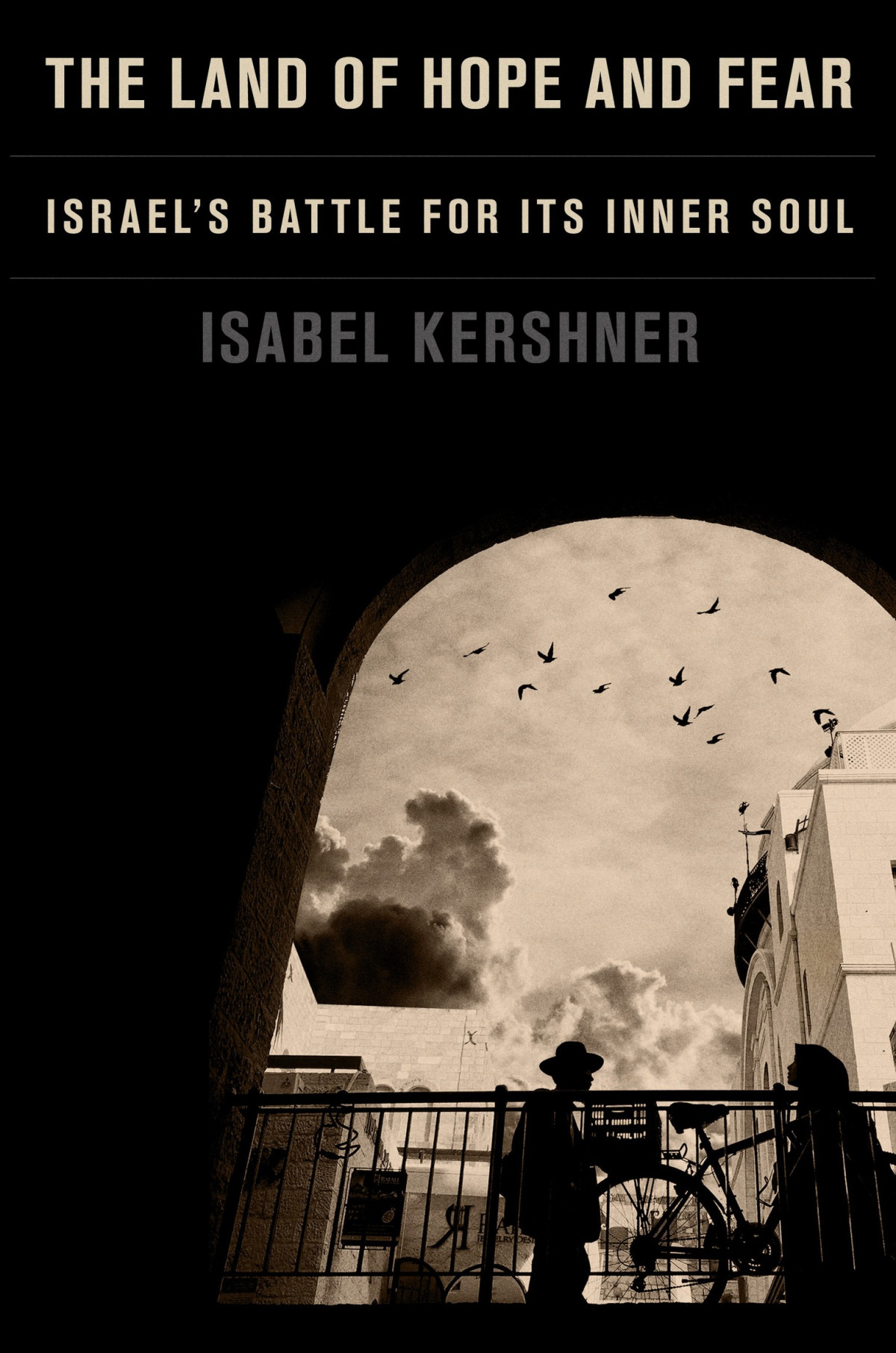 The Land Of Hope And Fear Isabel Kershner