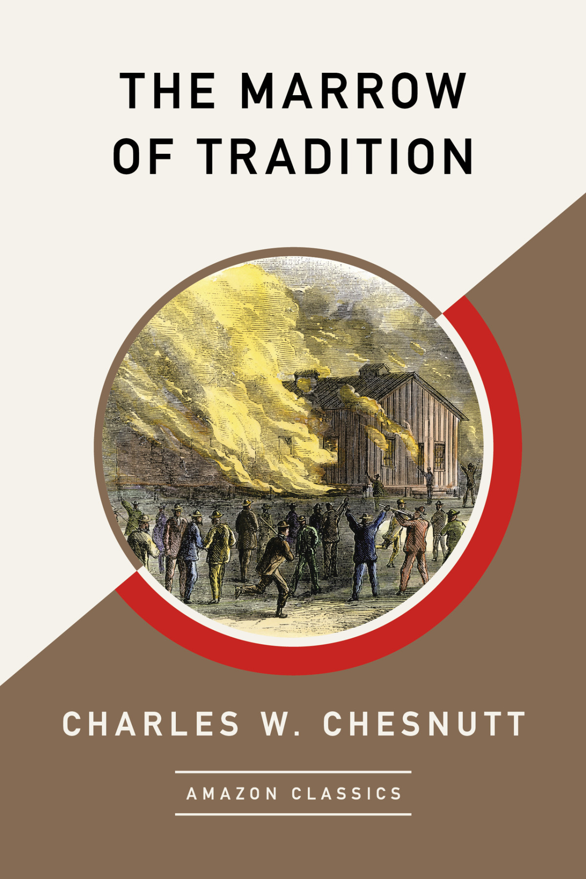 The Marrow Of Tradition Charles W Chesnutt