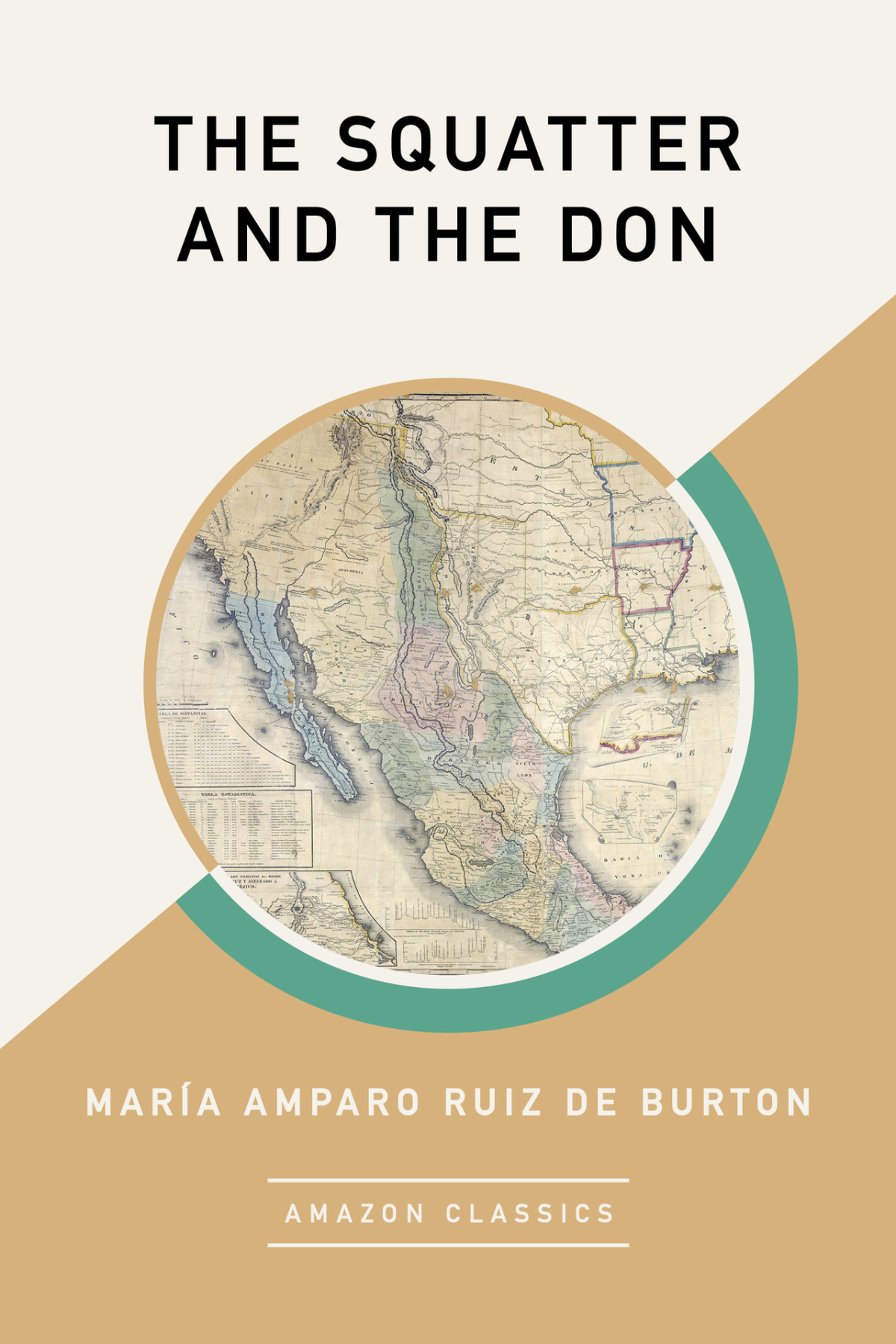 The Squatter And The Don Mara Amparo Ruiz De Burton