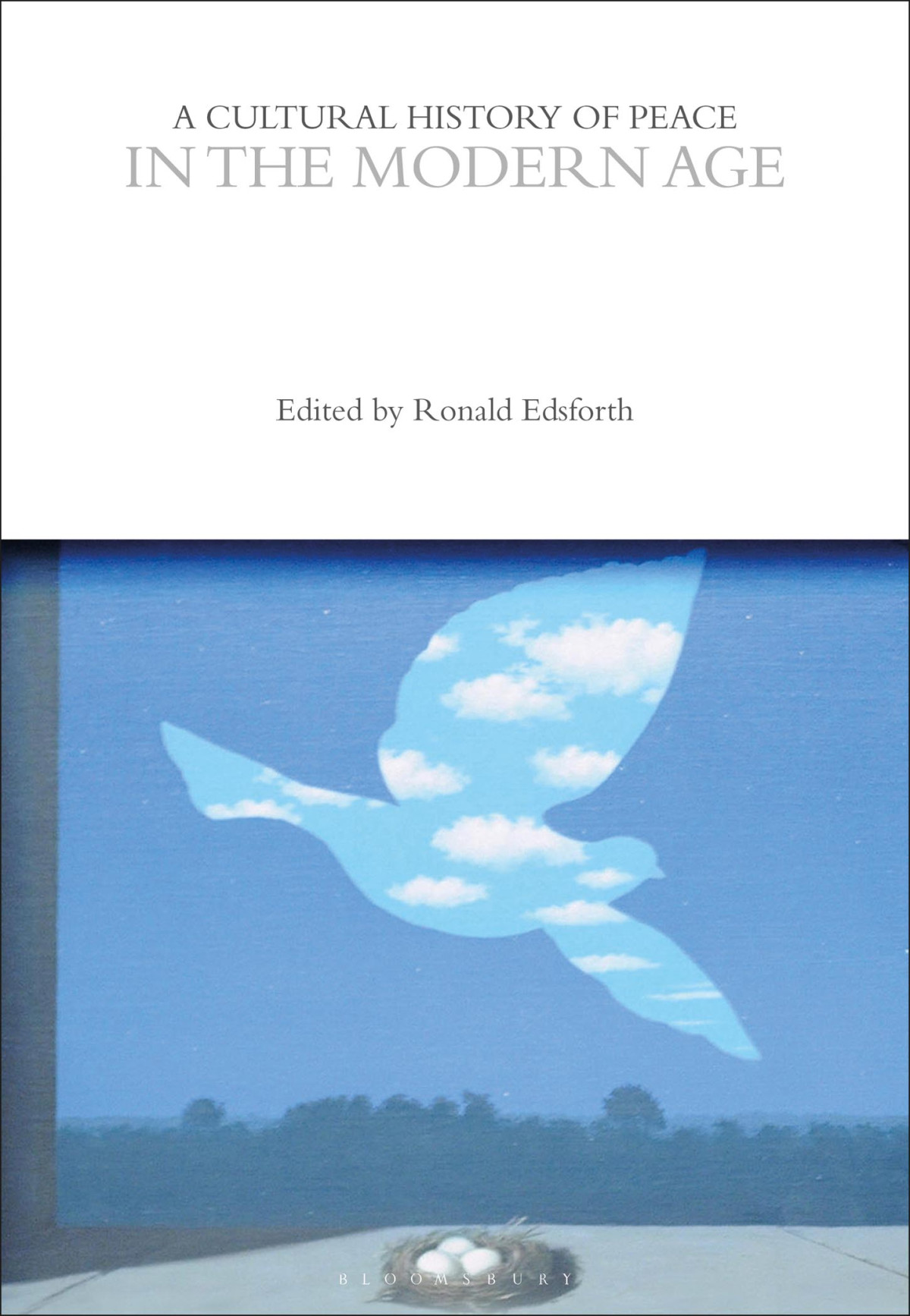 A Cultural History Of Peace In The Modern Age Ronald Edsforth