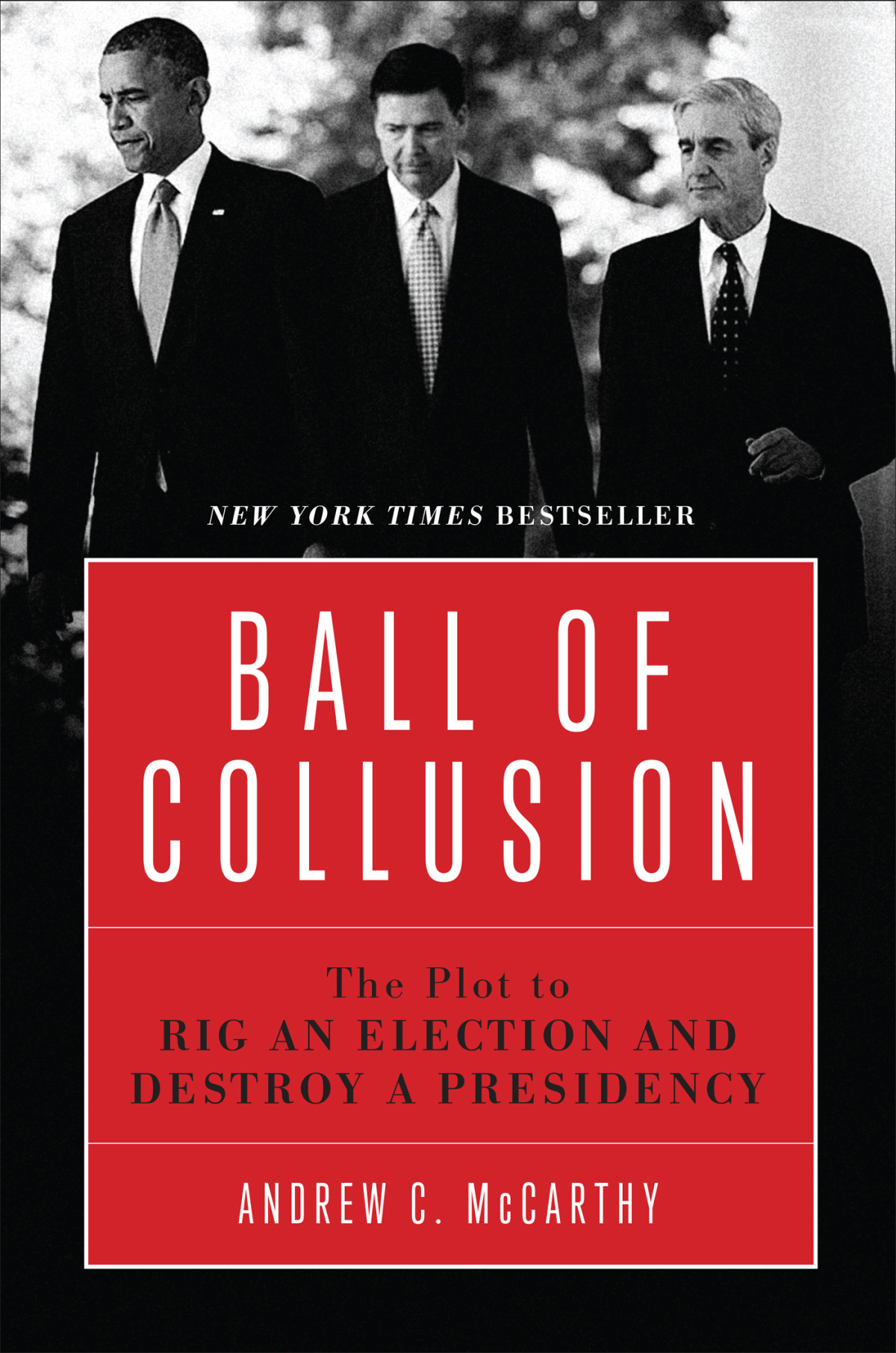 Ball Of Collusion Andrew C Mccarthy