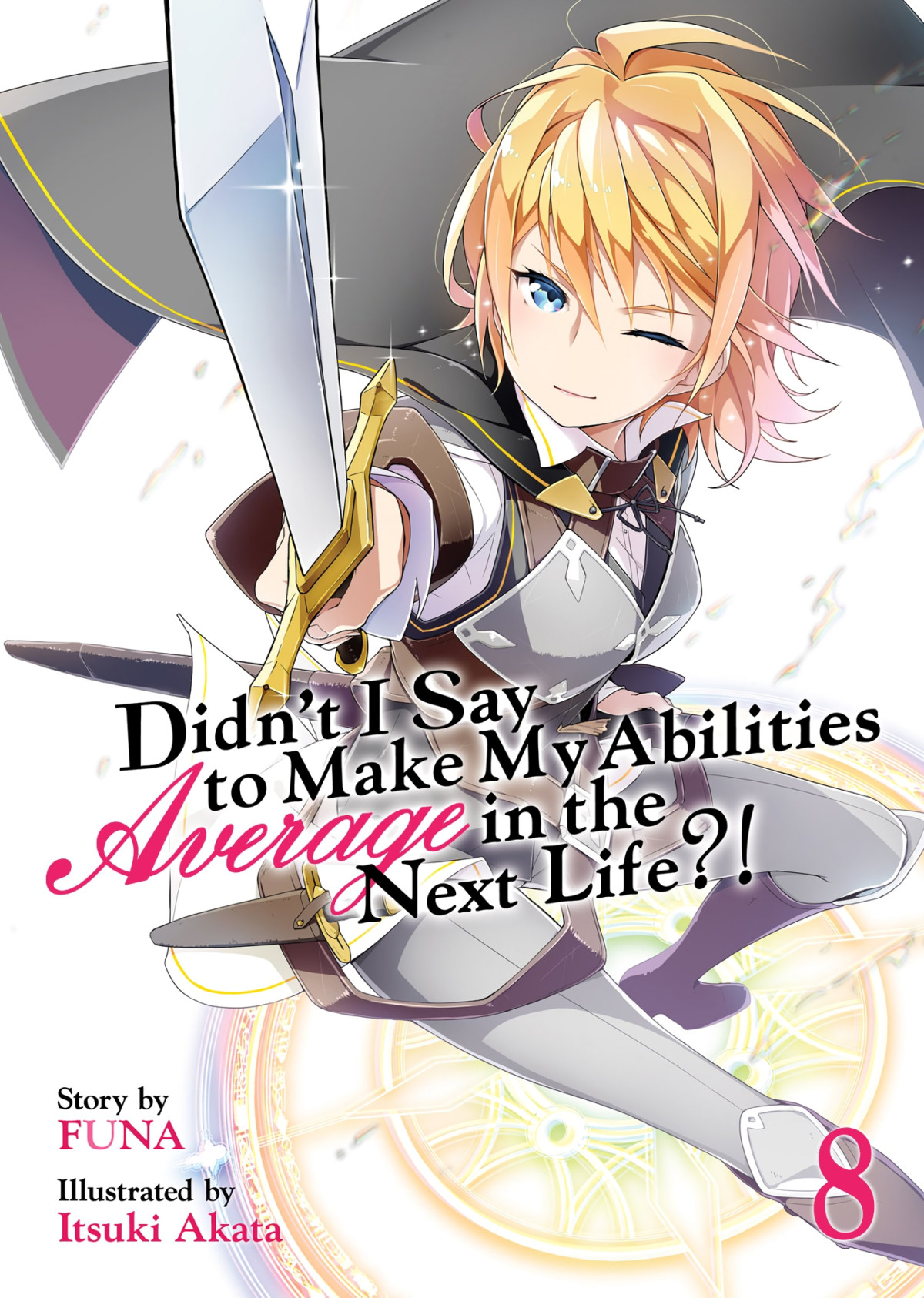 Didnt I Say To Make My Abilities Average In The Next Life Light Novel Vol 8 Funa