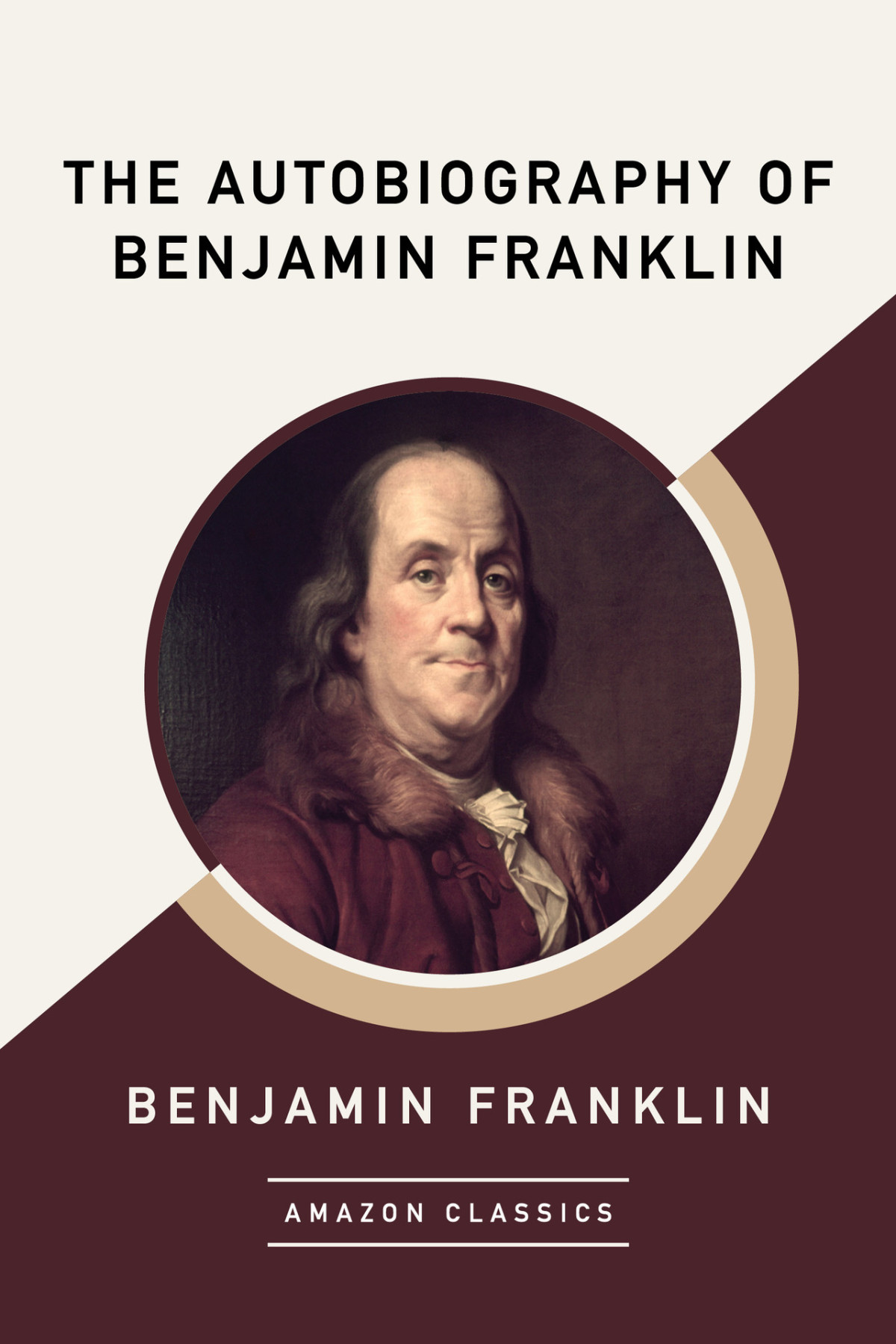 The Autobiography Of Benjamin Franklin Benjamin Franklin