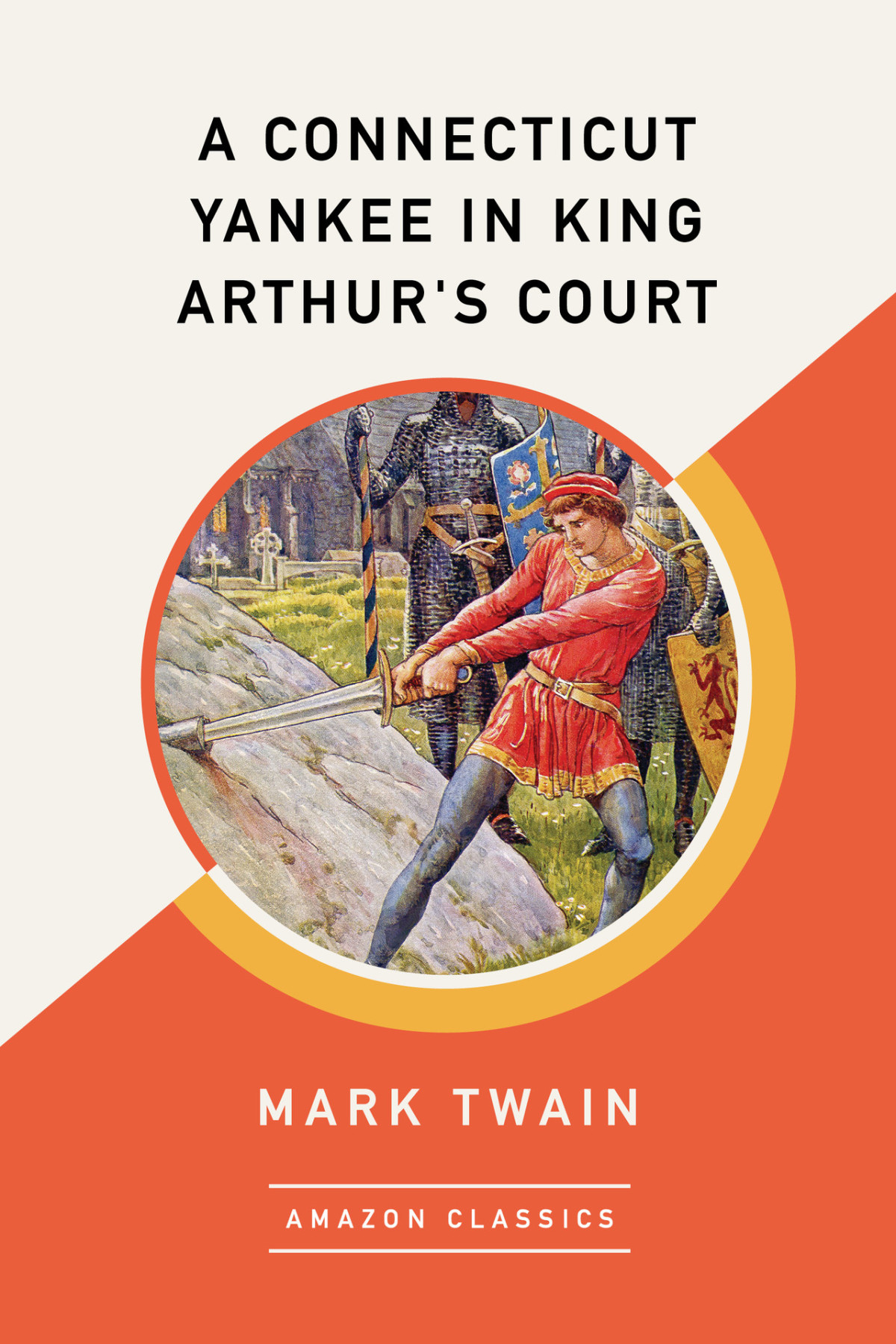 A Connecticut Yankee In King Arthurs Court Mark Twain