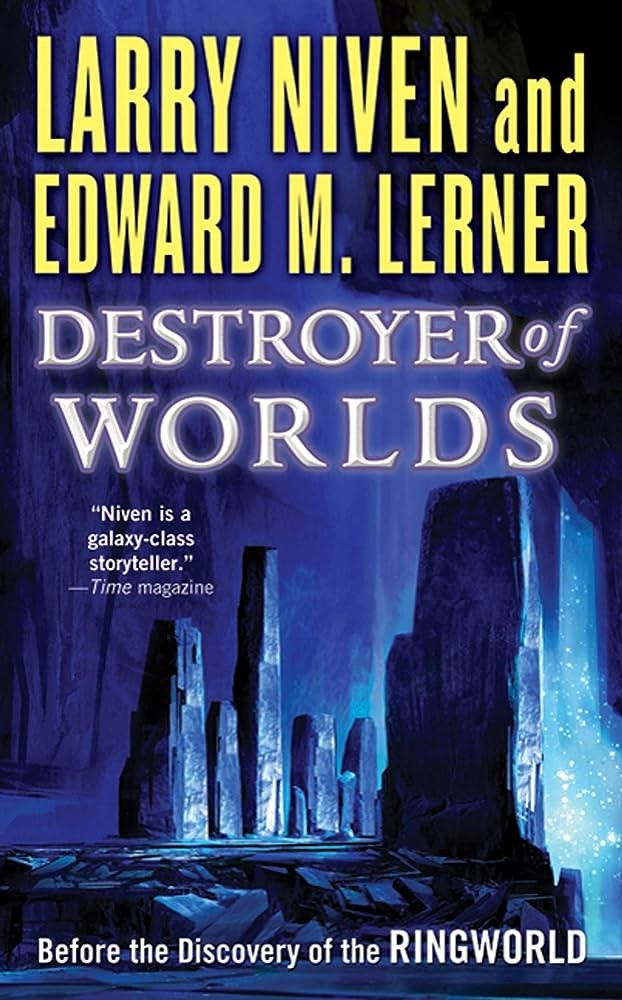 Destroyer Of Worlds Edward M Lerner Larry Niven