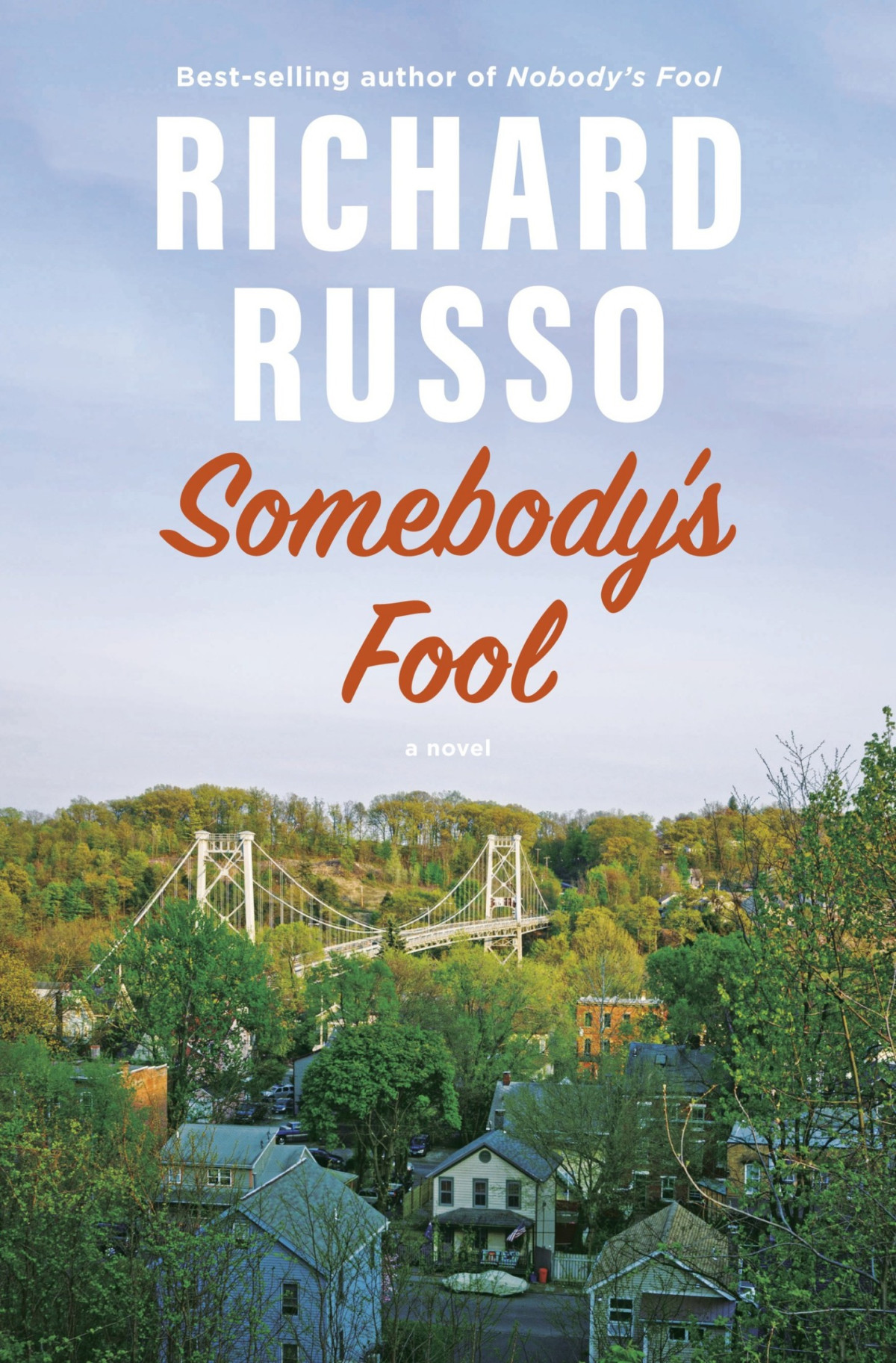 Somebodys Fool A Novel Richard Russo