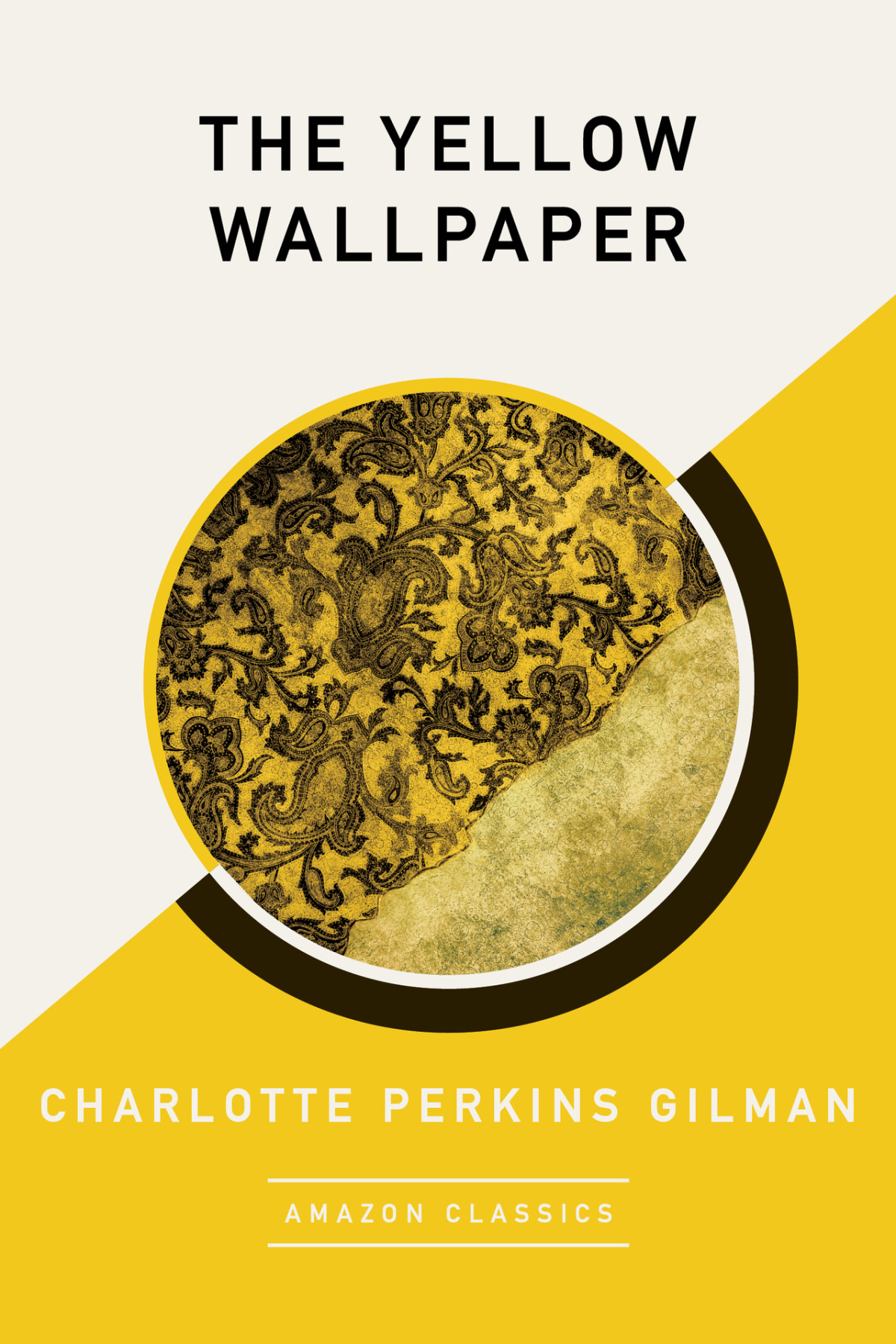 The Yellow Wallpaper Charlotte Perkins Gilman