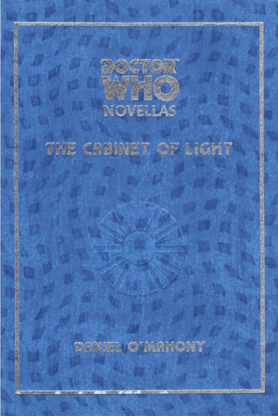 Doctor Who The Cabinet Of Light Daniel Omahony