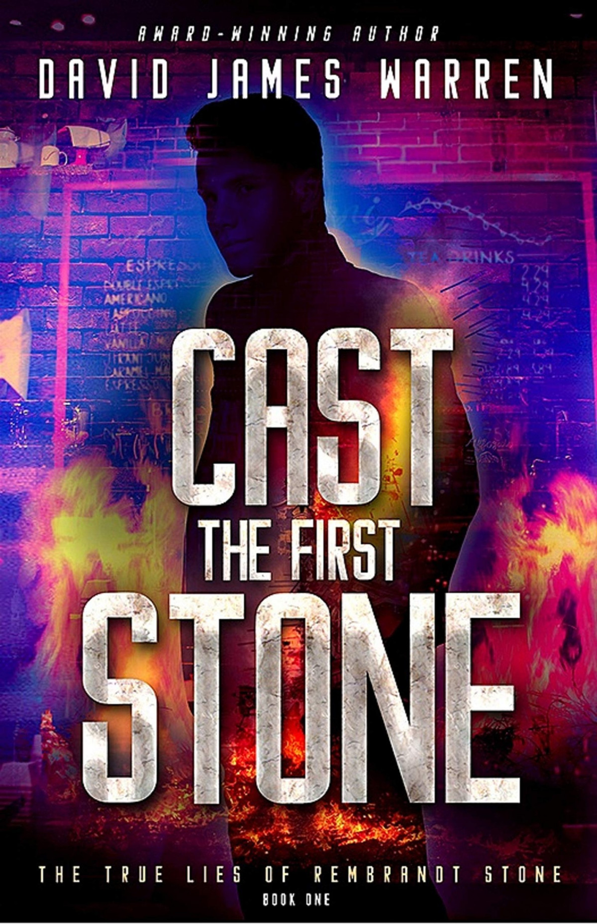 Cast The First Stone David James Warren