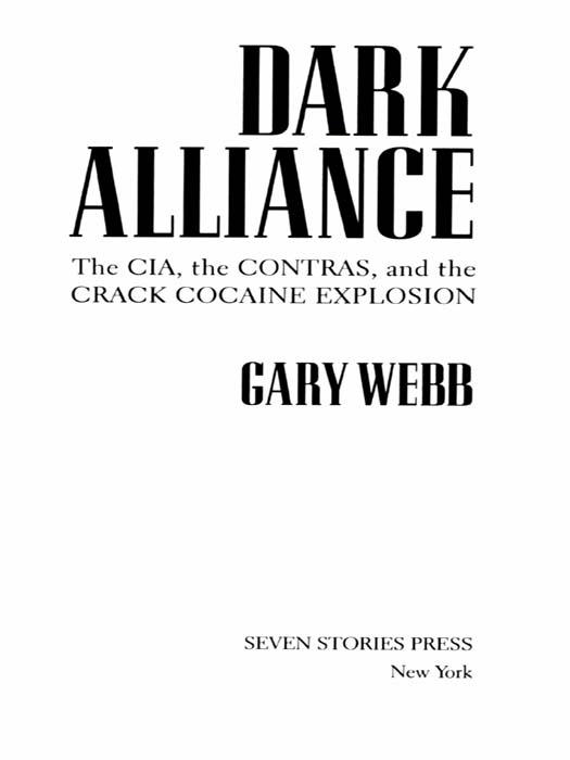 Dark Alliance The Cia The Contras And The Crack Cocaine Explosion Gary Webb