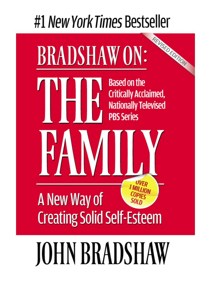 Bradshaw On The Family John Bradshaw