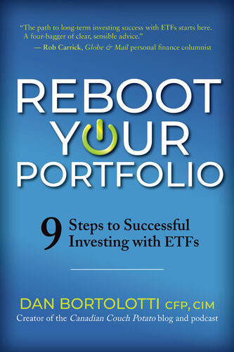 Reboot Your Portfolio 9 Steps To Successful Investing With Etfs Dan Bortolotti