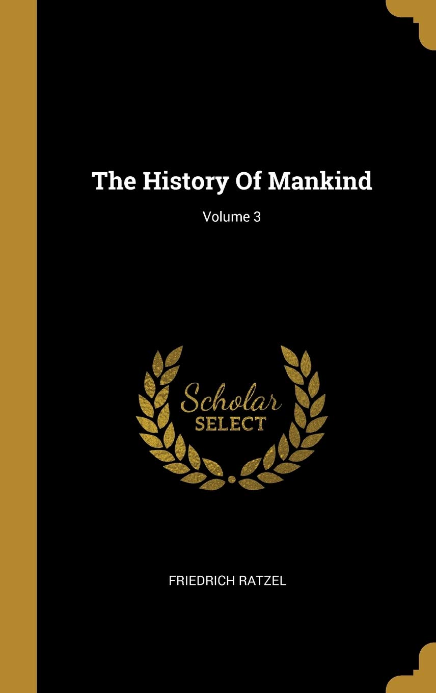 The History Of Mankind Volume 3 Friedrich Ratzel