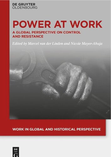 Power At Work A Global Perspective On Control And Resistance 1st Edition Marcel Van Der Linden