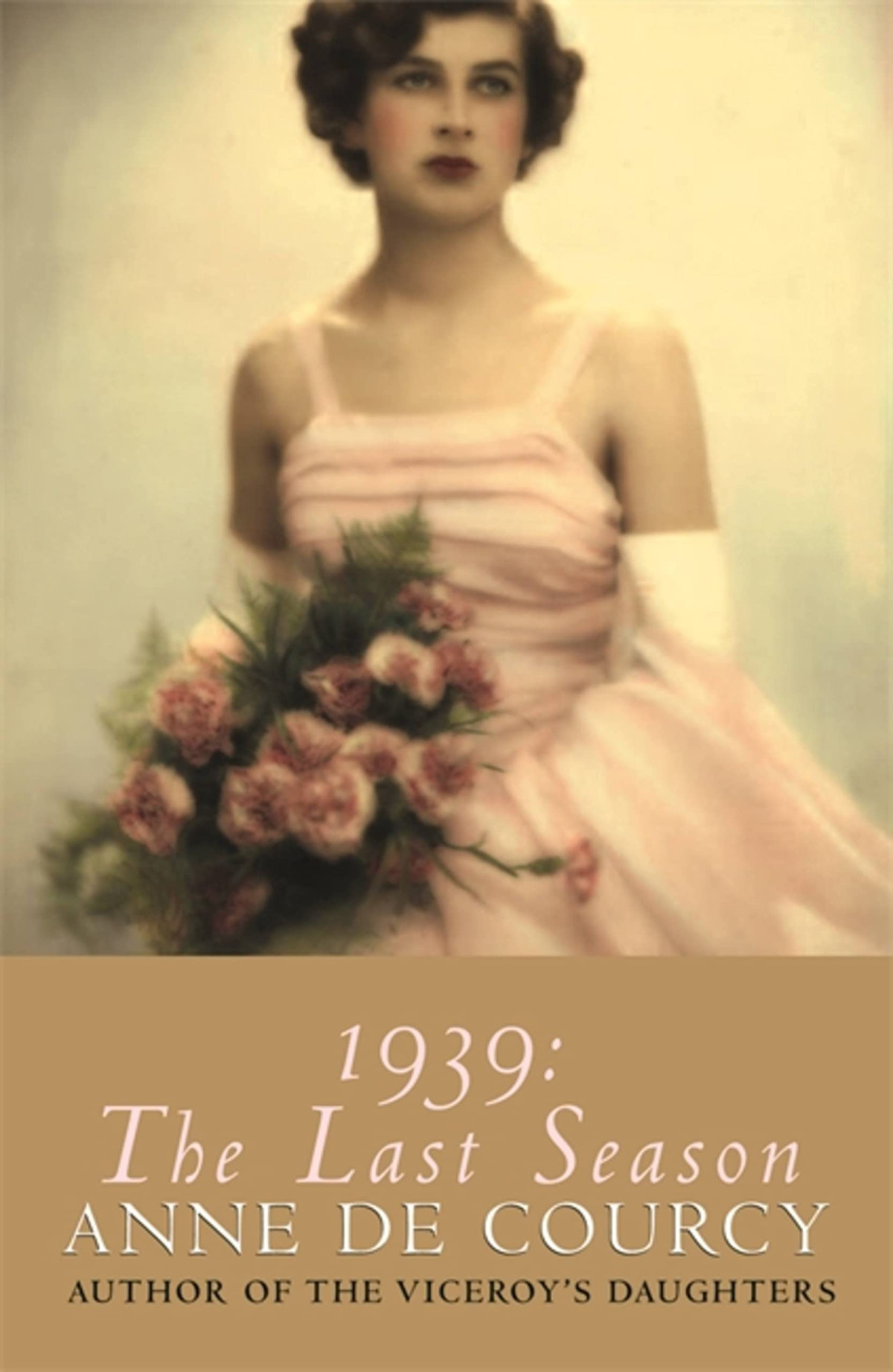 1939 The Last Season 47442th Edition Anne De Courcy