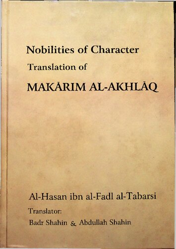 Makarim Alakhlaq Nobilities Of Character Complete 1st Edition Abu Mansur Ahmad Ibn Ali Ibn Abitalib Tabarsi