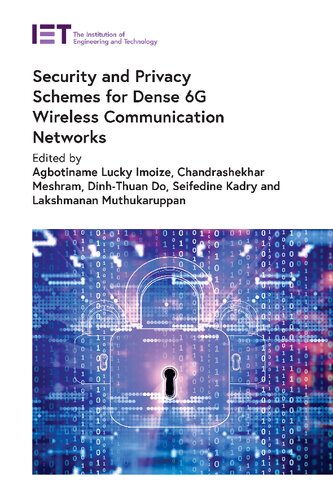 Security And Privacy Schemes For Dense 6g Wireless Communication Networks Agbotiname Lucky Imoize