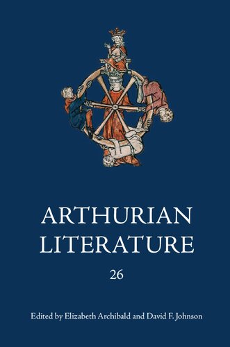 Arthurian Literature Xxvi Elizabeth Archibald David F Johnson Eds