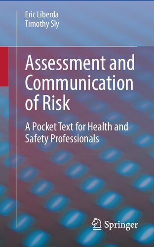Assessment And Communication Of Risk A Pocket Text For Health And Safety Professionals 1st Ed 2023 Eric Liberda