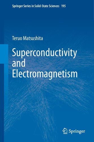 Superconductivity And Electromagnetism 1st Ed 2021 Teruo Matsushita