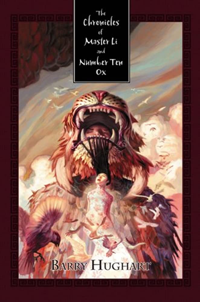 The Chronicles Of Master Li And Number Ten Ox Barry Hughart