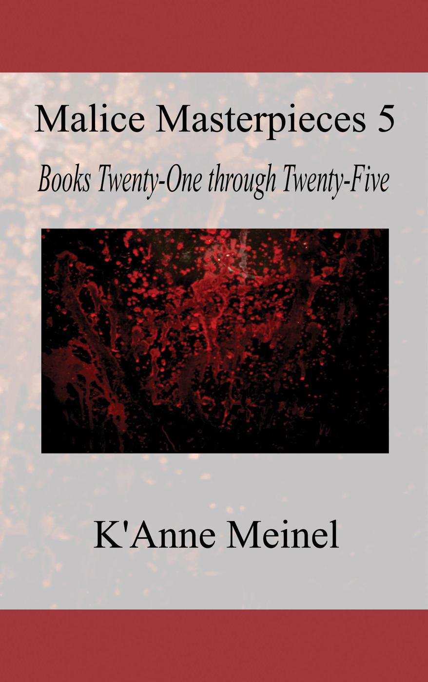 Malice Masterpieces 5 Books Twentyone To Twentyfive Kanne Meinel