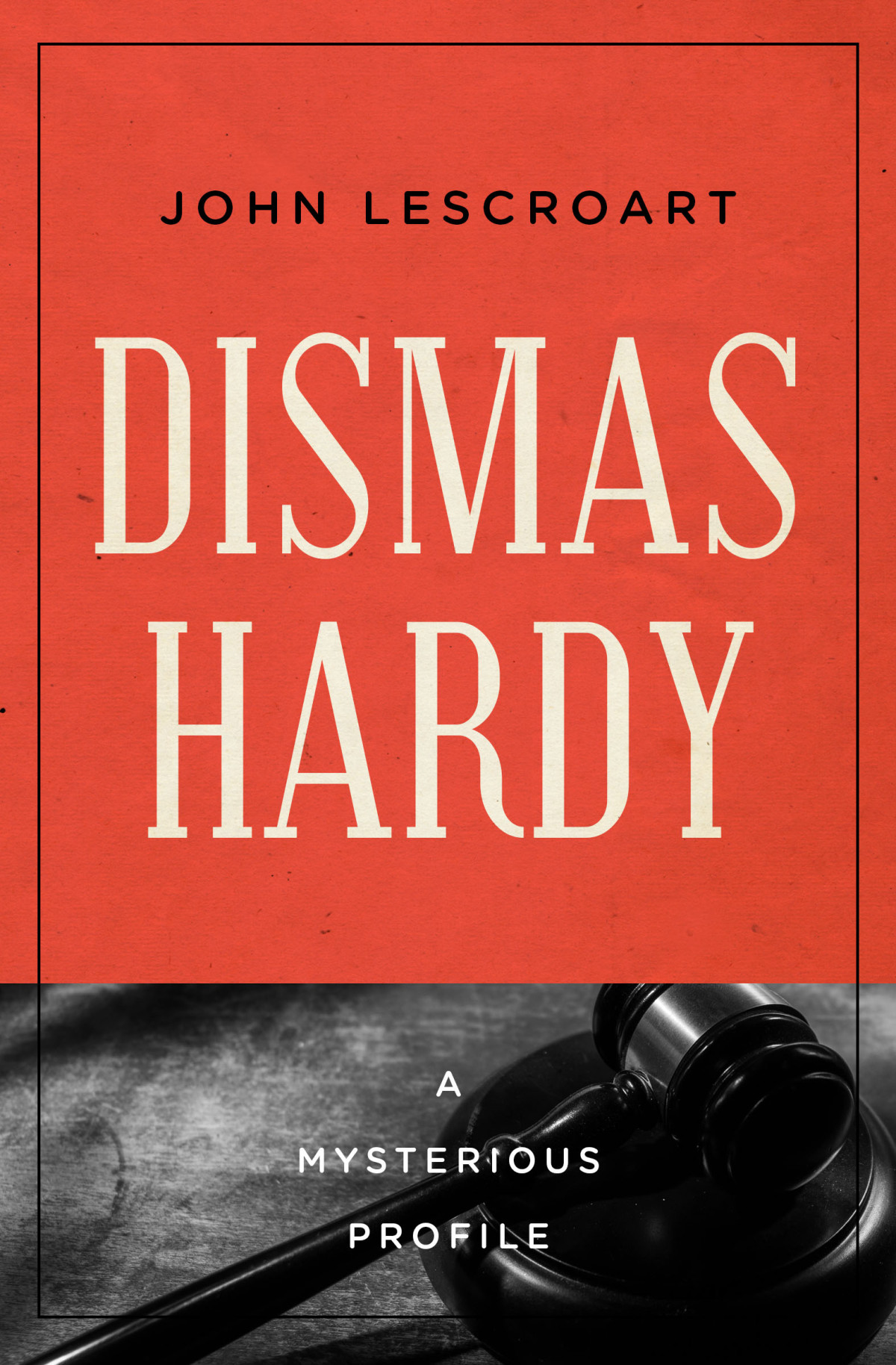 Dismas Hardy John Lescroart