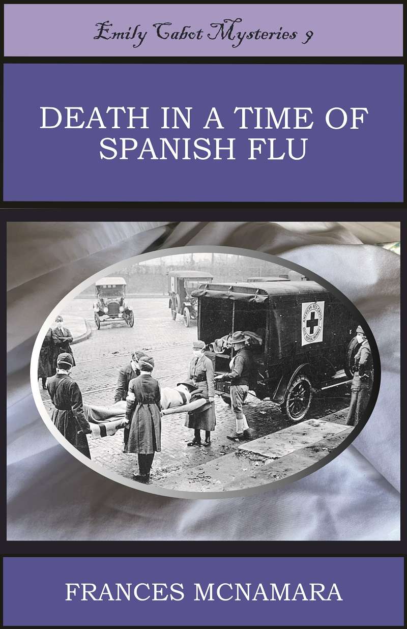 Death In A Time Of Spanish Flu Frances Mcnamara