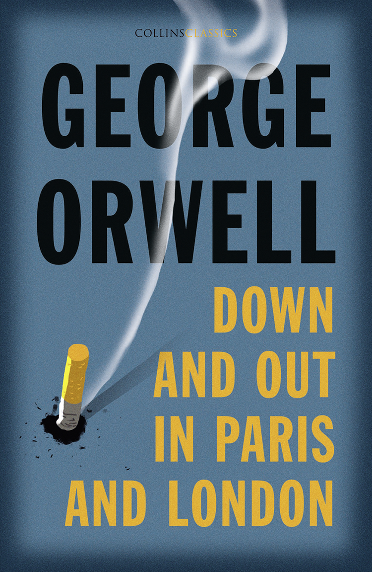 Down And Out In Paris And London George Orwell