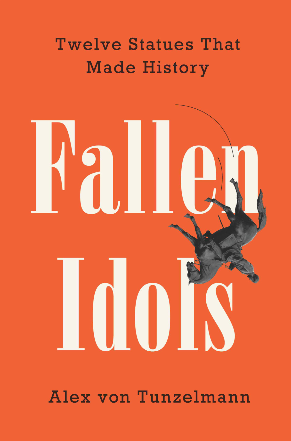 Fallen Idols 1st Edition Alex Von Tunzelmann