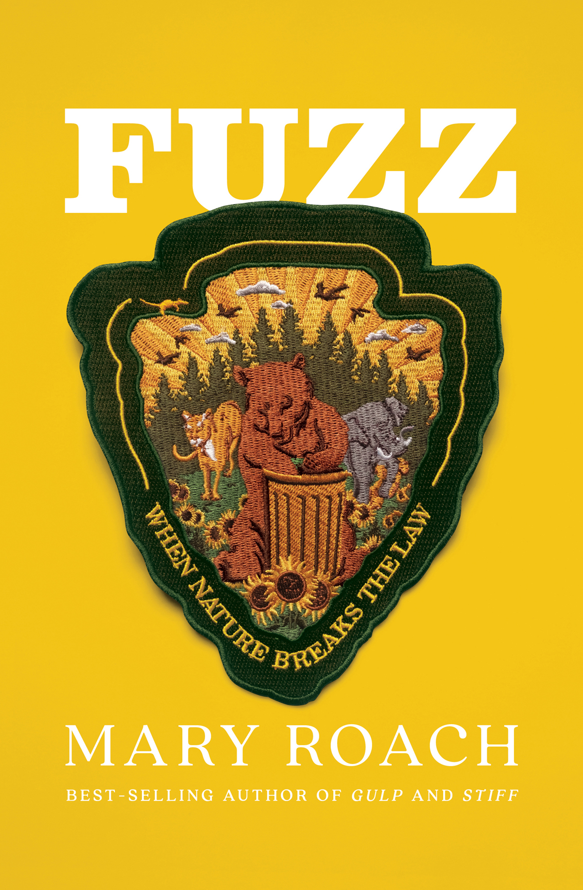 Fuzz When Nature Breaks The Law 1st Edition Mary Roach