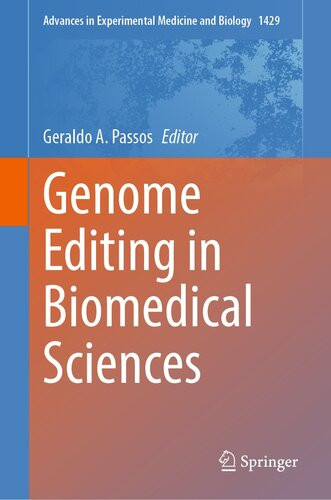 Genome Editing In Biomedical Sciences Advances In Experimental Medicine And Biology 1429 1st Ed 2023 Geraldo A Passos Editor