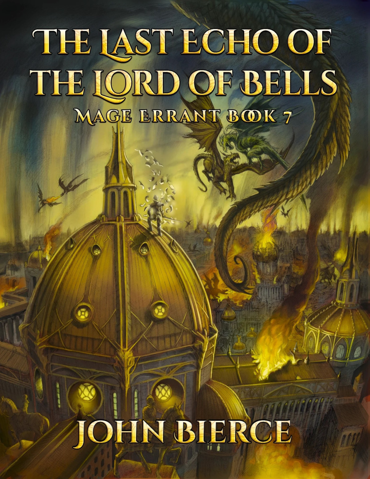 The Last Echo Of The Lord Of Bells John Bierce