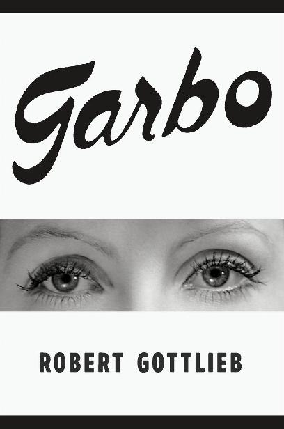 Garbo 1st Edition Robert Gottlieb