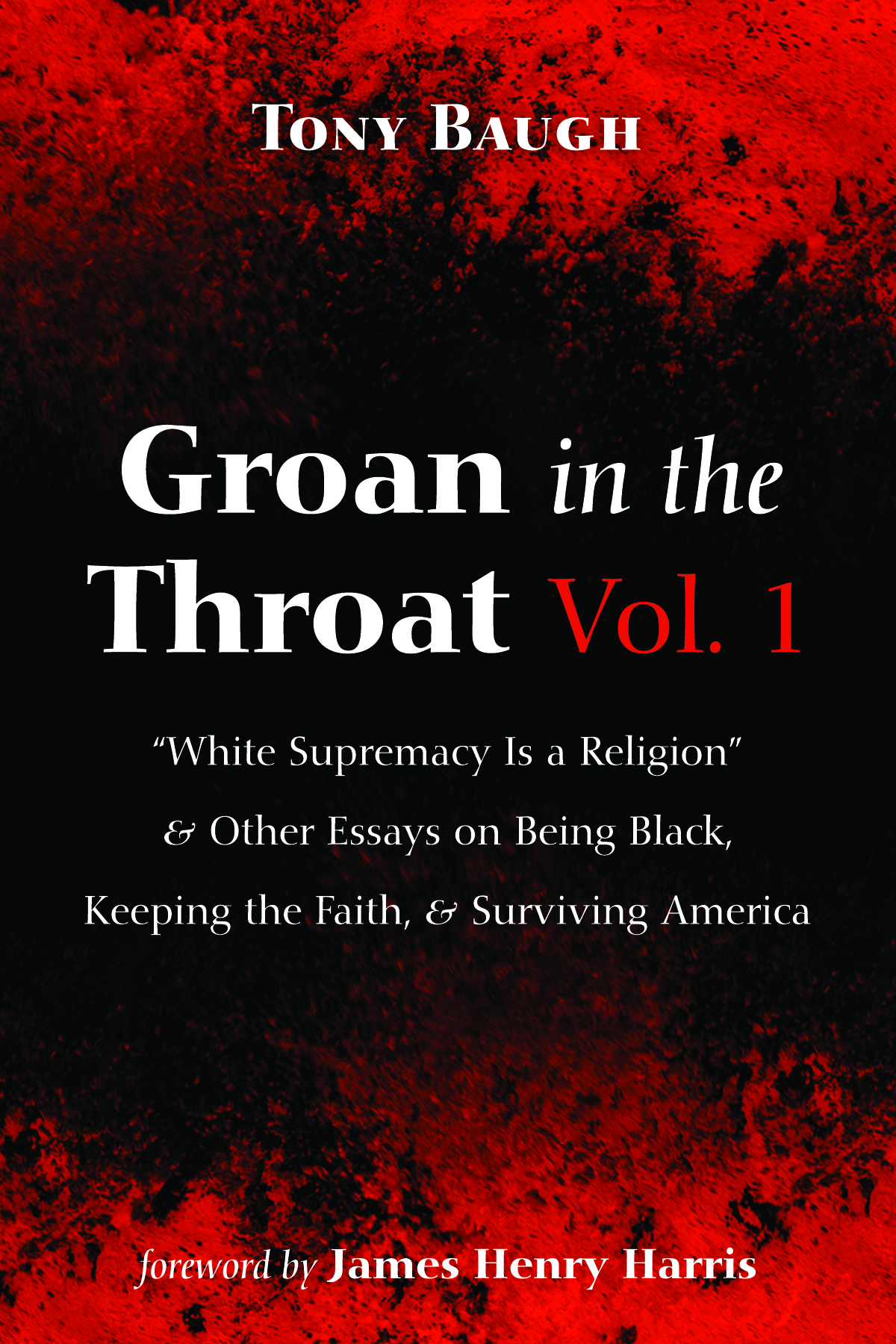 Groan In The Throat Vol 1 1st Edition Tony Baugh