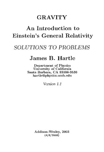Gravityan Introduction To Einsteins General Relativitysolutions To Problems James Hartle