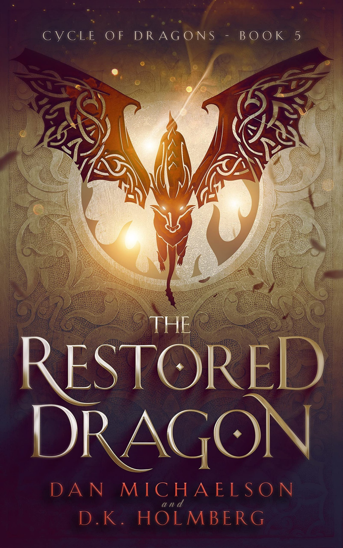 The Restored Dragon Dan Michaelson Dk Holmberg