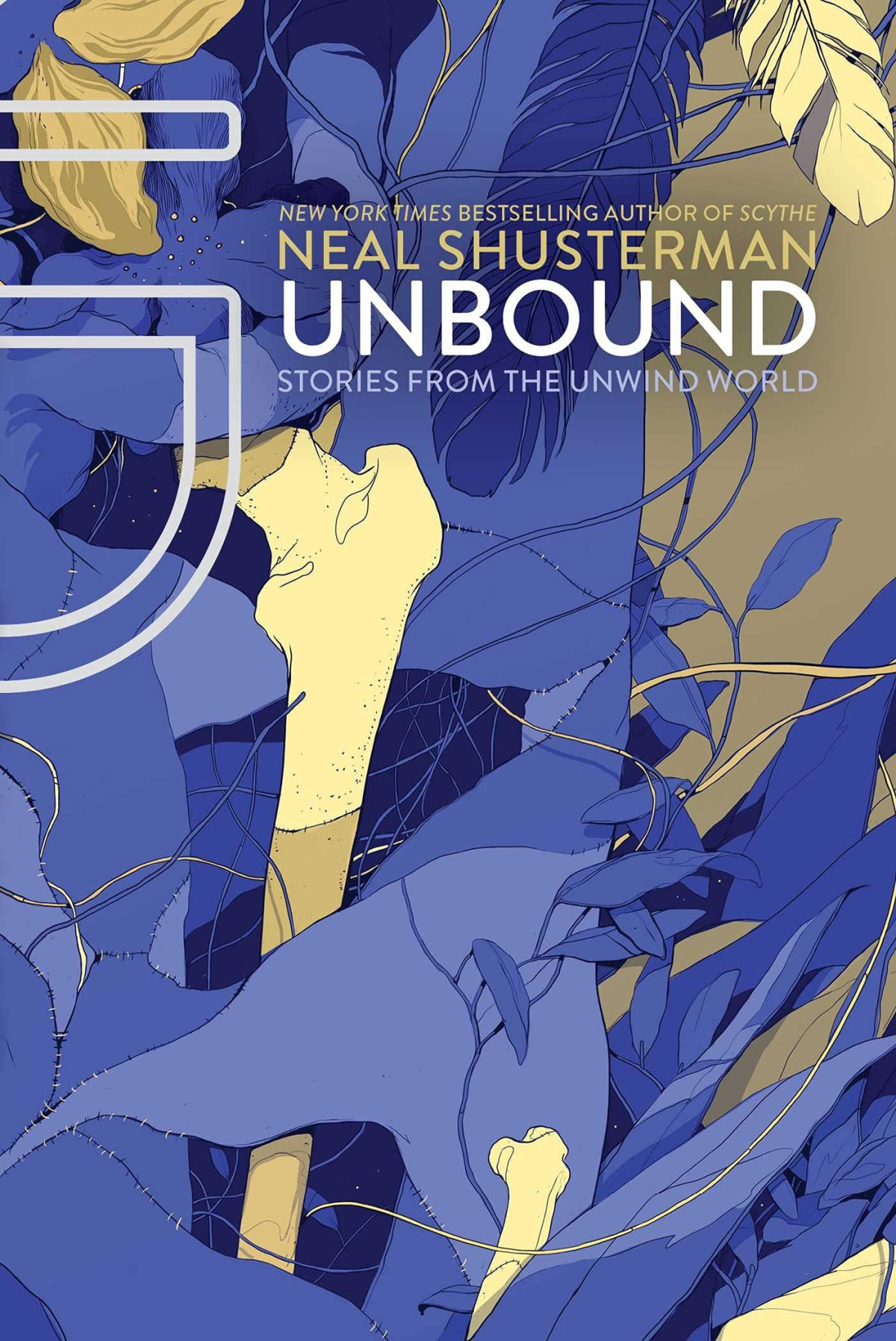 Unbound Stories From The Unwind World Neal Shusterman