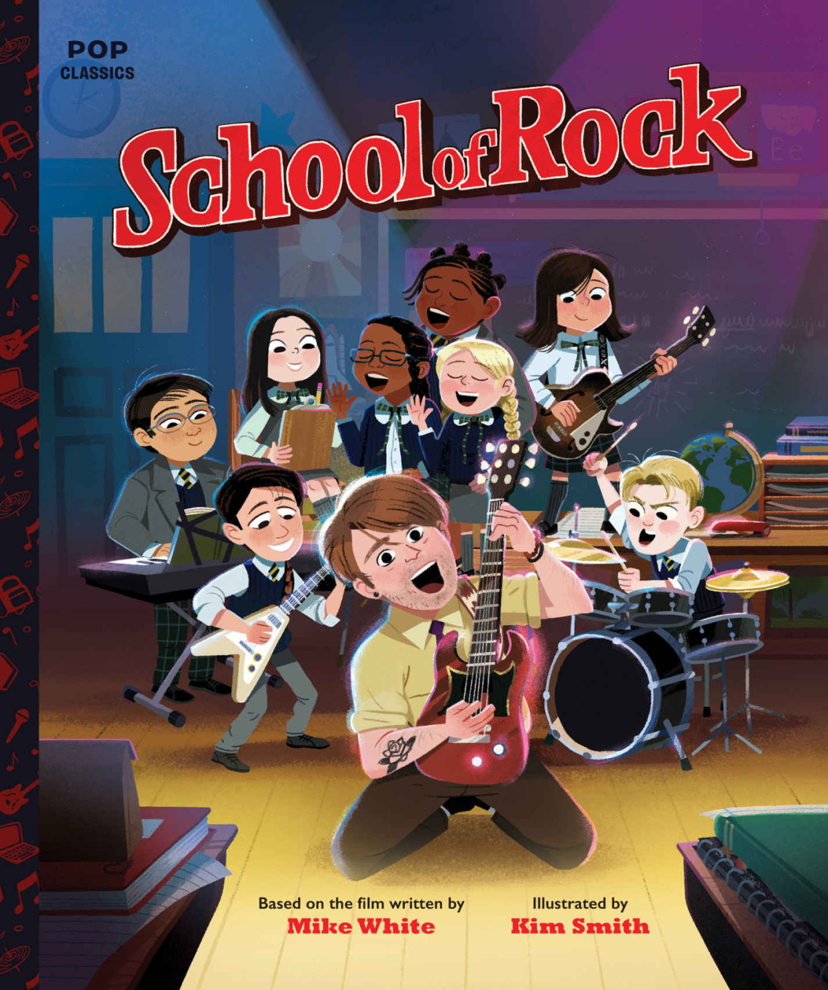 School Of Rock The Classic Illustrated Storybook Kim Smith