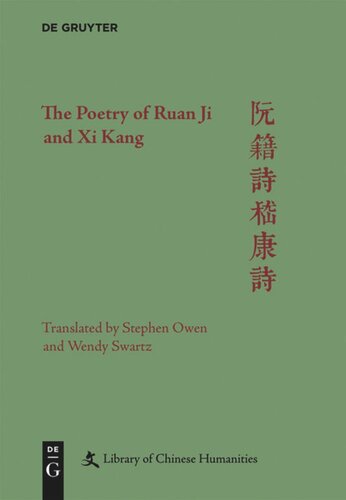 The Poetry Of Ruan Ji And Xi Kang Stephen Owen Editor Wendy Swartz Editor Ding Xiang Warner Editor Xiaofei Tian Editor The Andrew W Mellon Foundation Editor