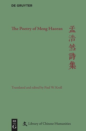 The Poetry Of Meng Haoran Paul W Kroll Editor Stephen Owen Editor The Andrew W Mellon Foundation Editor