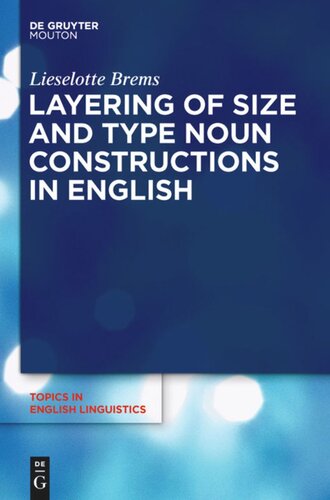 Layering Of Size And Type Noun Constructions In English Lieselotte Brems