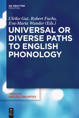 Universal Or Diverse Paths To English Phonology Ulrike Gut Editor Robert Fuchs Editor Evamaria Wunder Editor