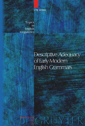 Descriptive Adequacy Of Early Modern English Grammars Ute Dons