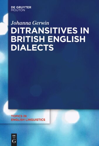 Ditransitives In British English Dialects Johanna Gerwin
