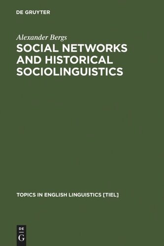 Social Networks And Historical Sociolinguistics Studies In Morphosyntactic Variation In The Paston Letters 14211503 Alexander Bergs