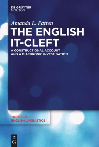 The English Itcleft A Constructional Account And A Diachronic Investigation Amanda L Patten
