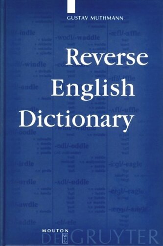 Reverse English Dictionary Based On Phonological And Morphological Principles Reprint 2010 Gustav Muthmann