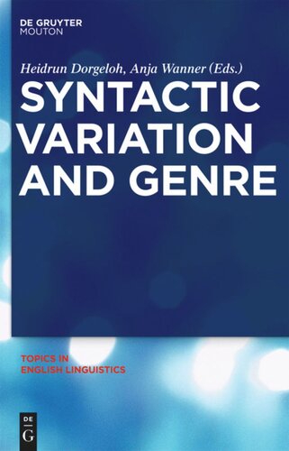 Syntactic Variation And Genre Heidrun Dorgeloh Editor Anja Wanner Editor