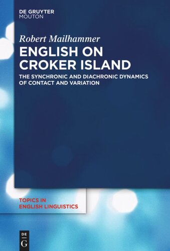 English On Croker Island The Synchronic And Diachronic Dynamics Of Contact And Variation Robert Mailhammer